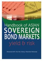 Handbook of Asian Sovereign Bond Markets Yield & Risk - Mohamed Ariff, Fan-Fah Cheng & Shamsher Mohamad