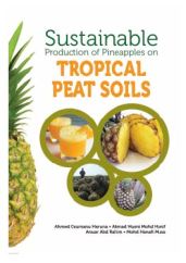 Sustainable Production of Pineapples on Tropical Peat Soils - Ahmed Osumanu Haruma, Ahmad Husni Mohd Hanif, Anuar Abd Rahim, Mohd Hanafi Musa